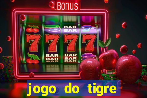 jogo do tigre minimo 5 reais